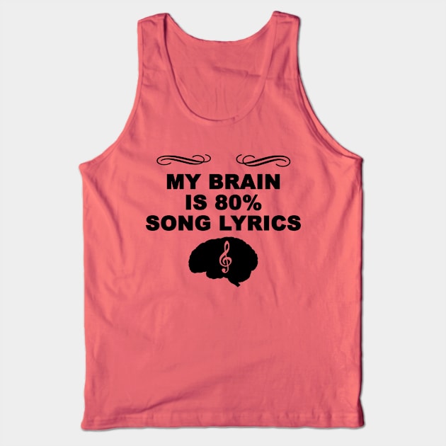 My brain is 80% song lyrics Tank Top by AsKartongs